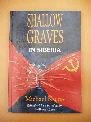 Image du vendeur pour Shallow Graves in Siberia mis en vente par Terry Blowfield