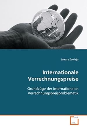 Seller image for Internationale Verrechnungspreise : Grundzge der internationalen Verrechnungspreisproblematik for sale by AHA-BUCH GmbH