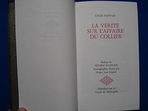 La vérité sur l'affaire du collier. Préface de Frédéric Pottecher. Iconographie réunie pas Roger ...