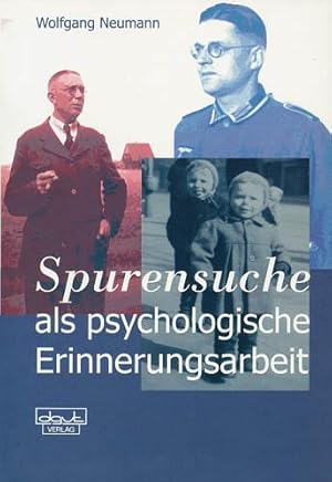 Imagen del vendedor de Spurensuche" als psychologische Erinnerungsarbeit. Die Suche nach und die Verarbeitung von seelischen Spuren der deutschen NS-Vergangenheit im psychologischen Beratungskontext an der Hochschule. a la venta por Antiquariat Lenzen