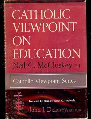 CATHOLIC VIEWPOINT ON EDUCATION