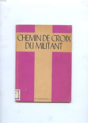 Image du vendeur pour CHEMIN DE CROIX DU MILITANT mis en vente par Le-Livre
