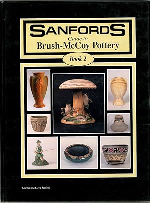 Sanfords Guide to Brush-McCoy Pottery Book 2