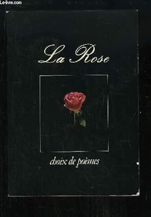 Imagen del vendedor de La Rose. Choix de pomes. a la venta por Le-Livre