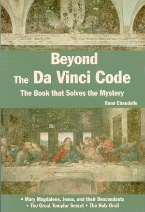 Seller image for BEYOND THE DA VINCI CODE : The Book That Solves the Mystery for sale by Grandmahawk's Eyrie