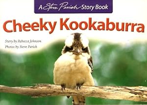 CHEEKY KOOKABURRA - A Steve Parish Story Book