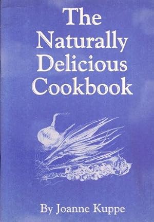 THE NATURALLY DELICIOUS COOKBOOK