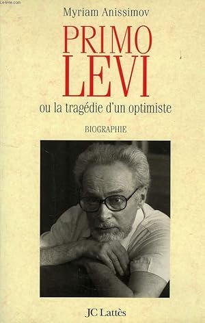 Bild des Verkufers fr PRIMO LEVI, OU LA TRAGEDIE D'UN OPTIMISTE zum Verkauf von Le-Livre