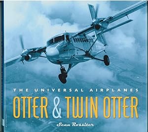 Seller image for Otter & Twin Otter The Universal Airplanes for sale by Ainsworth Books ( IOBA)