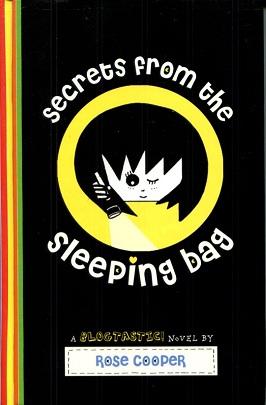 Bild des Verkufers fr Secrets from the Sleeping Bag: A Blogtastic! Novel zum Verkauf von The Book Faerie