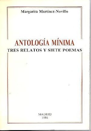 Imagen del vendedor de ANTOLOGIA MINIMA. TRES RELATOS Y SIETE POEMAS. a la venta por Librera Javier Fernndez