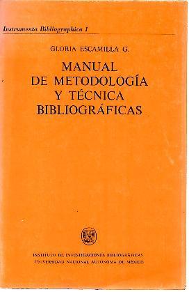 Imagen del vendedor de MANUAL DE METODOLOGIA Y TECNICA BIBLIOGRAFICAS. a la venta por Librera Javier Fernndez