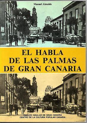 Seller image for EL HABLA DE LAS PALMAS DE GRAN CANARIA. NIVELES SOCIOLINGISTICOS. for sale by Librera Javier Fernndez