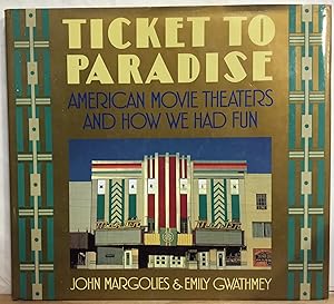 Ticket to Paradise: American Movie Theaters and How We Had Fun