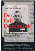 Seller image for Der Fall Demjanjuk: Unschuldiger oder Massenmrder?. Zur Beweislage und zu den politischen Hintergrnden des Prozesses in Jerusalem. for sale by Allguer Online Antiquariat