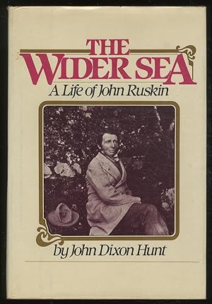 Immagine del venditore per The Wider Sea: A Life of John Ruskin venduto da Between the Covers-Rare Books, Inc. ABAA
