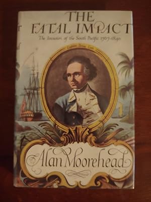 Seller image for The Fatal Impact: An Account of the Invasion of the South Pacific 1767-1840 for sale by Tom Schmidt