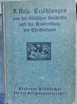 Erzählungen aus der Biblischen Geschichte und der Ausbreitung des Christentums für die Unterstufe