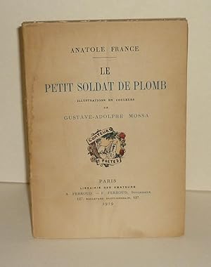 Le petit soldat de plomb. Illustrations en couleurs de Gustave-Adolphe Mossa, Paris, Librairie de...