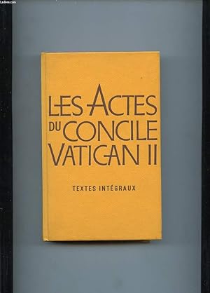 Seller image for LES ACTES DU CONCILE VATICAN II. TEXTES INTEGRAUX DES CONSTITUTIONS, DECRETS ET DECLARATIONS PROMULGUES for sale by Le-Livre