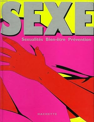 Immagine del venditore per SEXE, SEXUALITES, BIEN-ETRE, PREVENTION venduto da Le-Livre