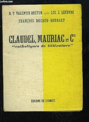 Seller image for Claudel, Mauriac et Cie. Catholiques de Littrature. for sale by Le-Livre