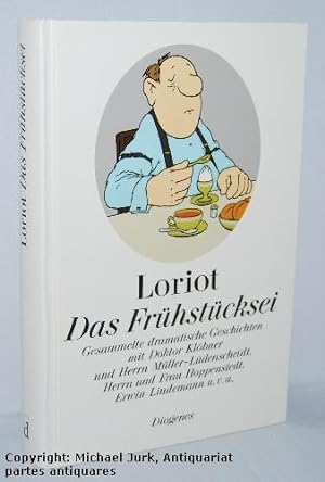 Das Frühstücksei. Gesammelte dramatische Geschichten mit Doktor Klöbner und Herrn Müller-Lüdensch...