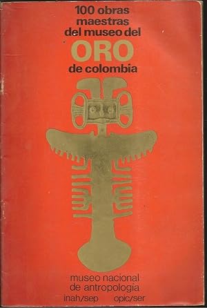 Seller image for 100 Obras Maestras del Museo del Oro de Colombia for sale by The Book Collector, Inc. ABAA, ILAB