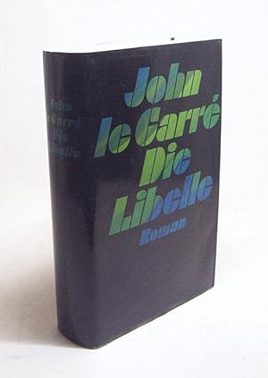 Bild des Verkufers fr Die Libelle : Roman / John le Carr. Aus d. Engl. von Werner Peterich zum Verkauf von Versandantiquariat Buchegger