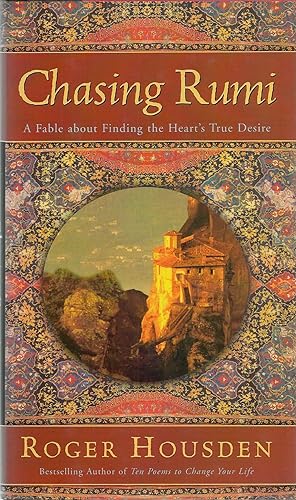 Seller image for Chasing Rumi A Fable about Finding the Heart's True Desire for sale by BYTOWN BOOKERY