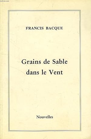 Seller image for GRAINS DE SABLE DANS LE VENT for sale by Le-Livre