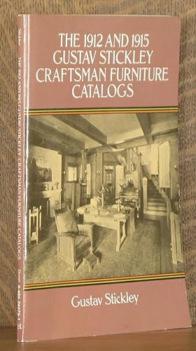 THE 1912 AND 1915 GUSTAV STICKLEY CRAFTSMAN FURNITURE CATALOGS