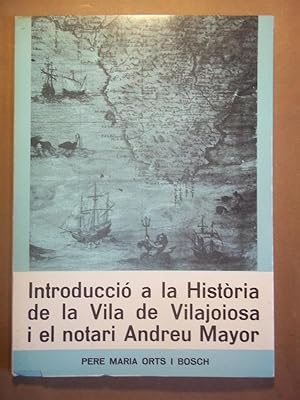 Bild des Verkufers fr Introducci a la Histria de la Vila de Vilajoiosa i el Notari Andreu Mayor. zum Verkauf von Carmichael Alonso Libros