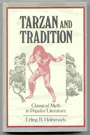 Seller image for Tarzan and Tradition Classical Myth in Popular Literature for sale by Curious Book Shop