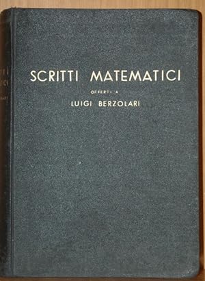 Scritti Matematici offerti a Luigi Berzolari.