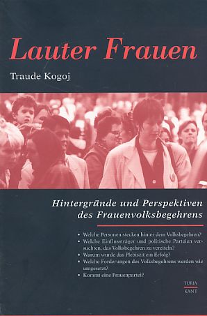 Lauter Frauen. Hintergründe und Perspektiven des Frauenvolksbegehrens.