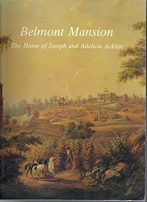 Seller image for Belmont Mansion: The Home Of Joseph And Adelicia Acklen for sale by Bearly Read Books