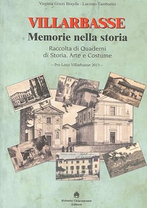 Seller image for Villarbasse. Memorie nella Storia. Raccolta di Quaderni di Storia, Arte e Costume for sale by Libro Co. Italia Srl