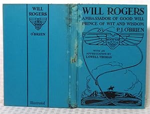 Imagen del vendedor de Will Rogers: Ambassador of Good Will, Prince of Wit and Wisdom a la venta por you little dickens