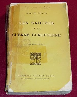 Bild des Verkufers fr LES ORIGINES DE LA GUERRE EUROPEENNE zum Verkauf von LE BOUQUINISTE