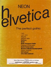 Neon Helvetica: The Perfect Gothic.