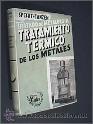 Imagen del vendedor de TRATAMIENTO TRMICO DE LOS METALES. ERNST SPECHT y DR. HANS TANZEN WITT. a la venta por Librera Anticuaria Ftima