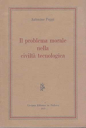 Il problema morale nella civilta' tecnologica