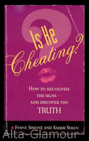 Seller image for IS HE CHEATING?; How to Recognize the Signs - and Discover the Truth for sale by Alta-Glamour Inc.