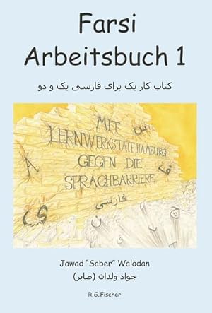 Seller image for FARSI Arbeitsbuch 1 (begleitend zu Farsi 1 & 2) : Begleitend zu Farsi 1 & 2 for sale by AHA-BUCH GmbH