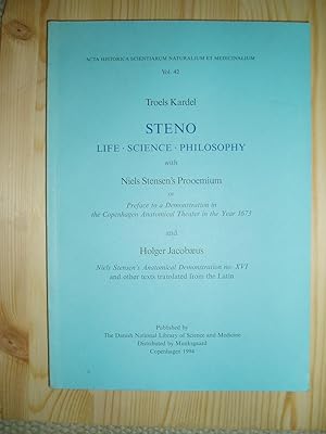Steno : Life, Science, Philosophy: With Niels Stensen's Prooemium or Preface to a Demonstration i...