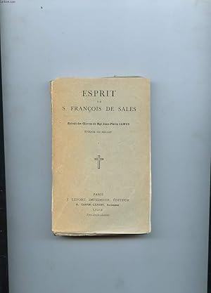 Bild des Verkufers fr ESPRIT DE S. FRANCOIS DE SALES. EXTRAITS DES OEUVRES DE MGR JEAN-PIERRE CAMUS zum Verkauf von Le-Livre