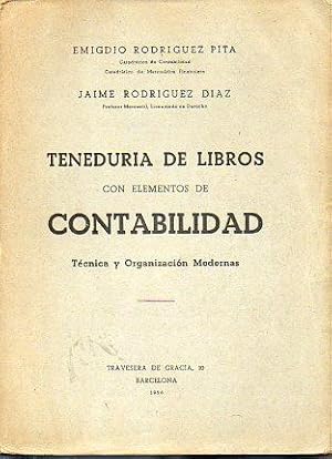 Imagen del vendedor de TENEDURA DE LIBROS CON ELEMENTOS DE CONTABILIDADA. Tcnica y organizacin modernas. a la venta por angeles sancha libros