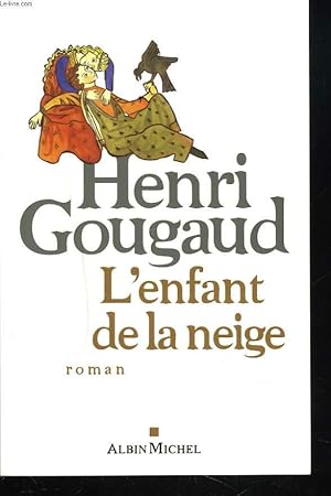 Image du vendeur pour L'ENFANT DE LA NEIGE mis en vente par Le-Livre