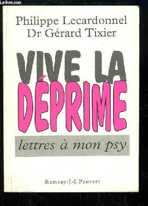 Bild des Verkufers fr Vive la Dprime, lettres  mon psy. zum Verkauf von Le-Livre
